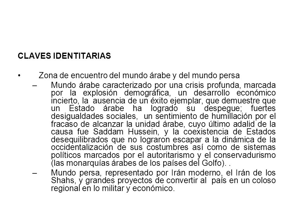 CLAVES IDENTITARIAS Zona de encuentro del mundo árabe y del mundo persa.