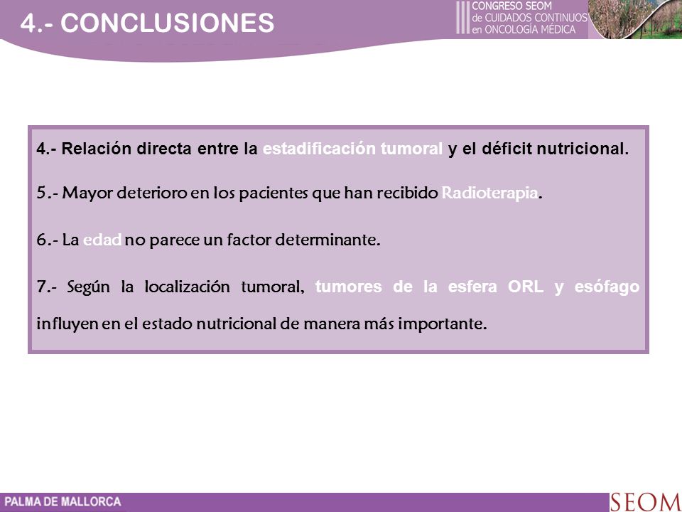 4.- CONCLUSIONES 4.- Relación directa entre la estadificación tumoral y el déficit nutricional.