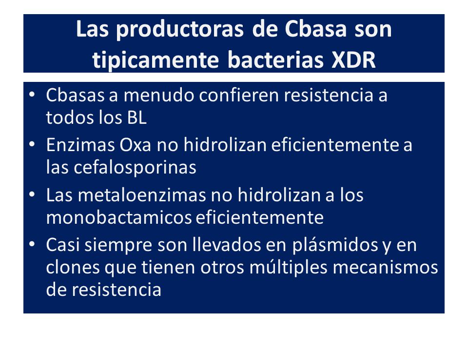 Las productoras de Cbasa son tipicamente bacterias XDR