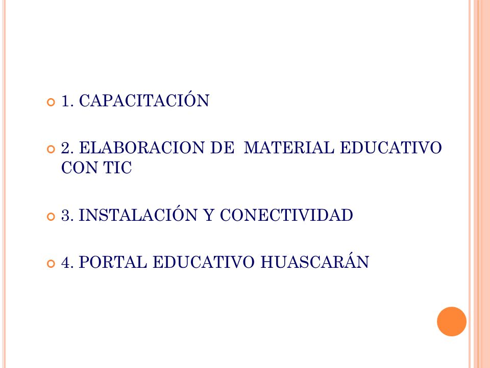 1. CAPACITACIÓN 2. ELABORACION DE MATERIAL EDUCATIVO CON TIC.