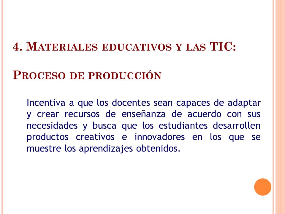 4. Materiales educativos y las TIC: Proceso de producción