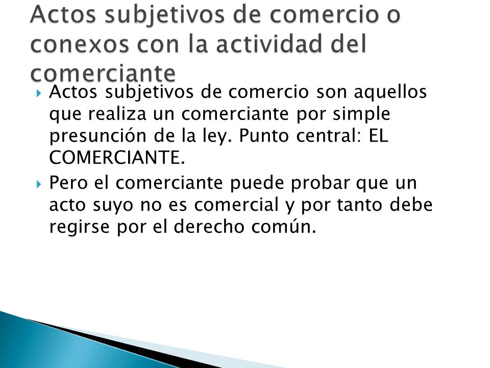 Actos subjetivos de comercio o conexos con la actividad del comerciante