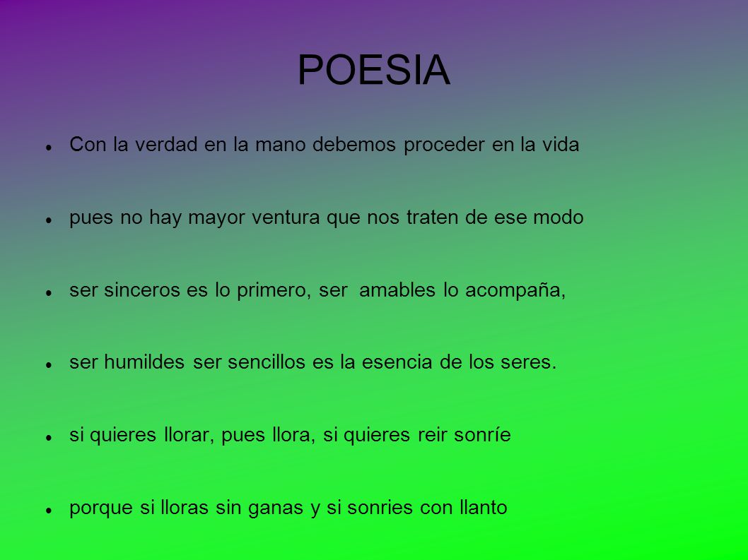POESIA Con la verdad en la mano debemos proceder en la vida