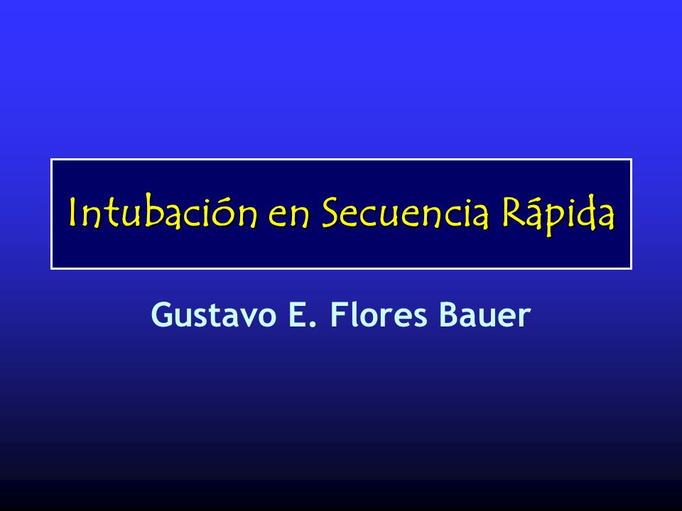 Intubación en Secuencia Rápida