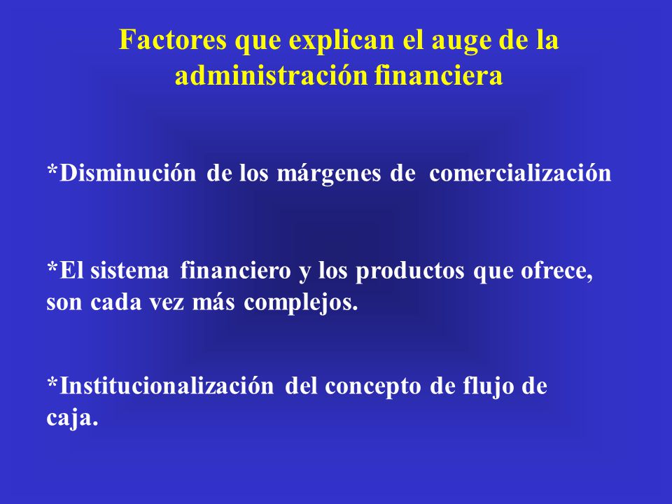Factores que explican el auge de la administración financiera