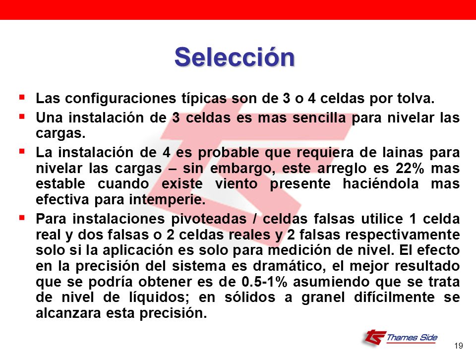 Selección Las configuraciones típicas son de 3 o 4 celdas por tolva.
