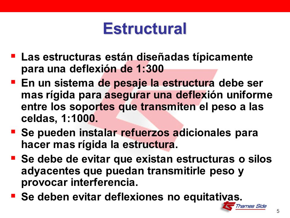 Guia de Pesaje Estructural. Las estructuras están diseñadas típicamente para una deflexión de 1:300.
