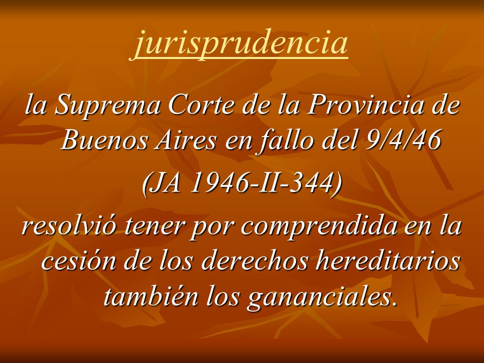 la Suprema Corte de la Provincia de Buenos Aires en fallo del 9/4/46