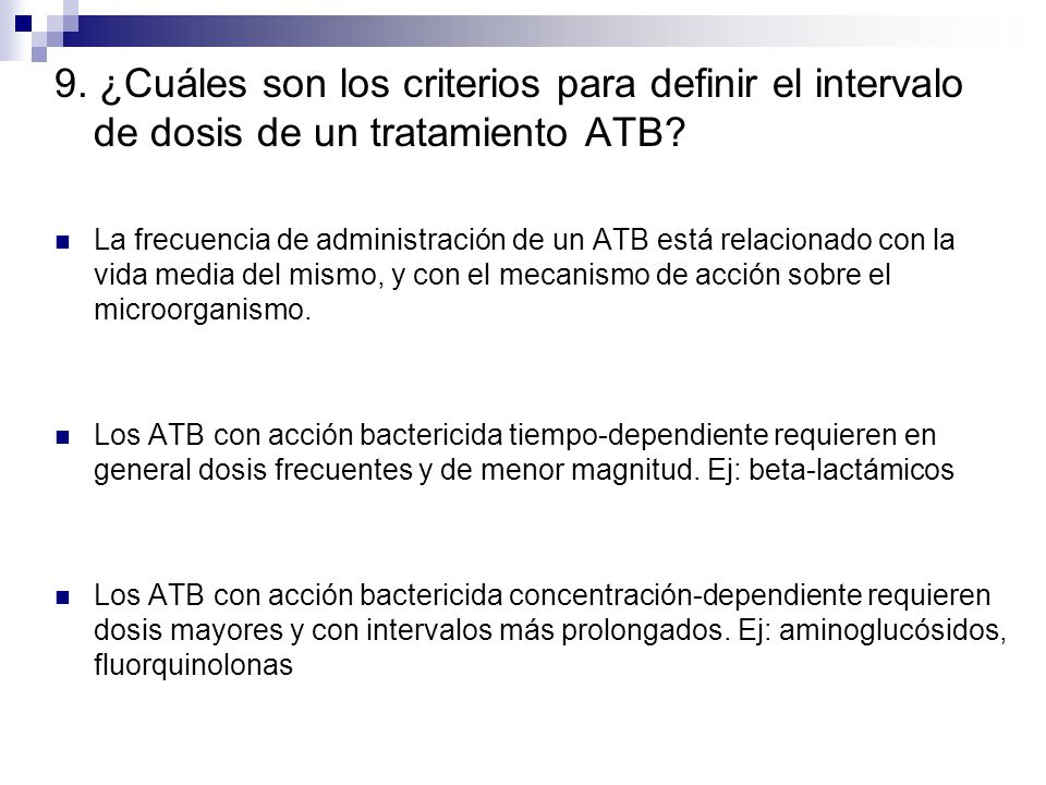 9. ¿Cuáles son los criterios para definir el intervalo de dosis de un tratamiento ATB