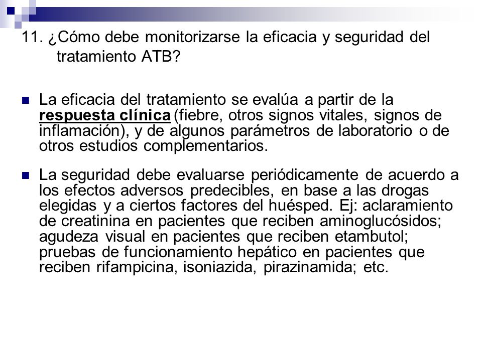 11. ¿Cómo debe monitorizarse la eficacia y seguridad del