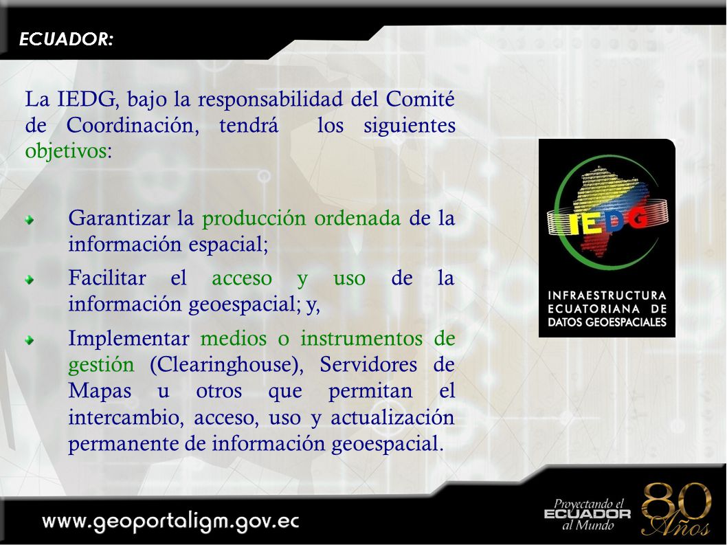 Garantizar la producción ordenada de la información espacial;
