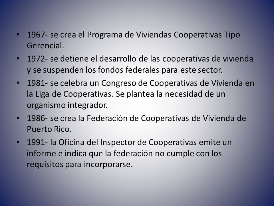 1967- se crea el Programa de Viviendas Cooperativas Tipo Gerencial.