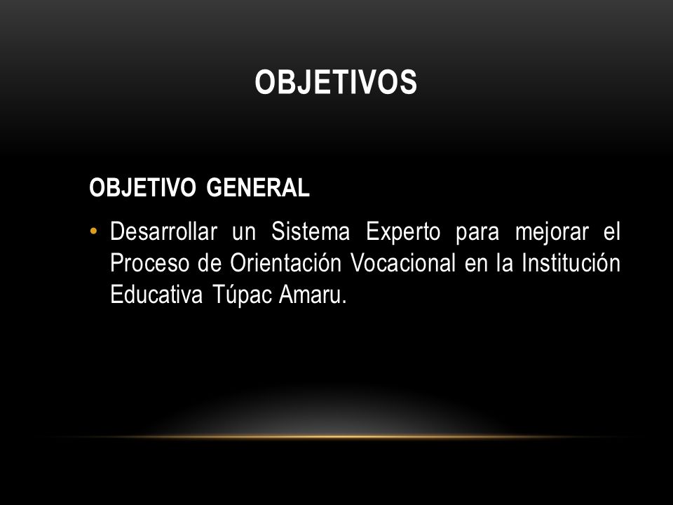 Objetivos OBJETIVO GENERAL