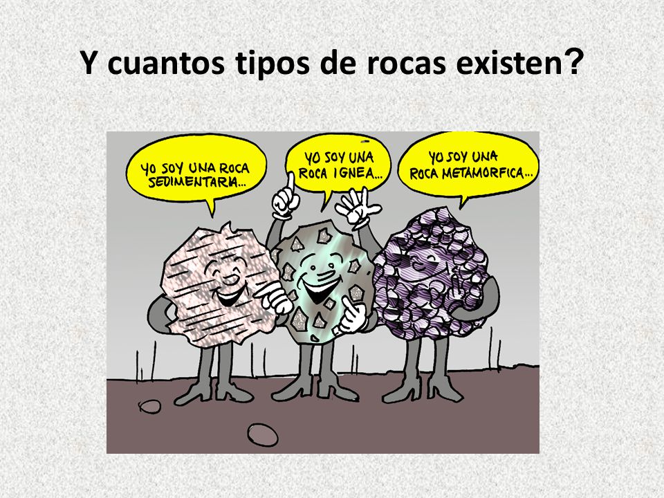 Y cuantos tipos de rocas existen