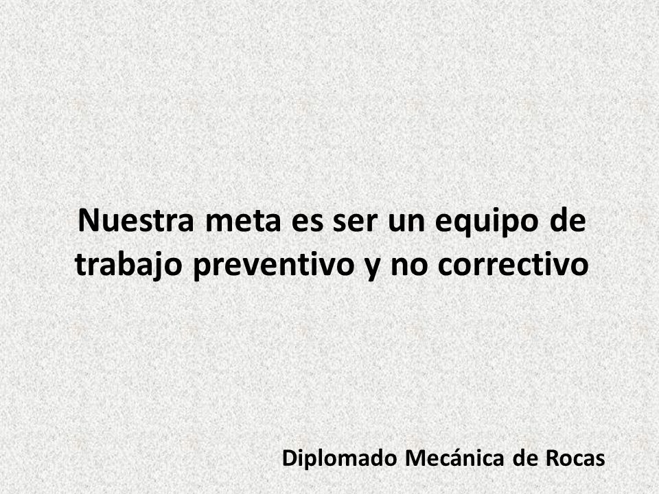 Nuestra meta es ser un equipo de trabajo preventivo y no correctivo
