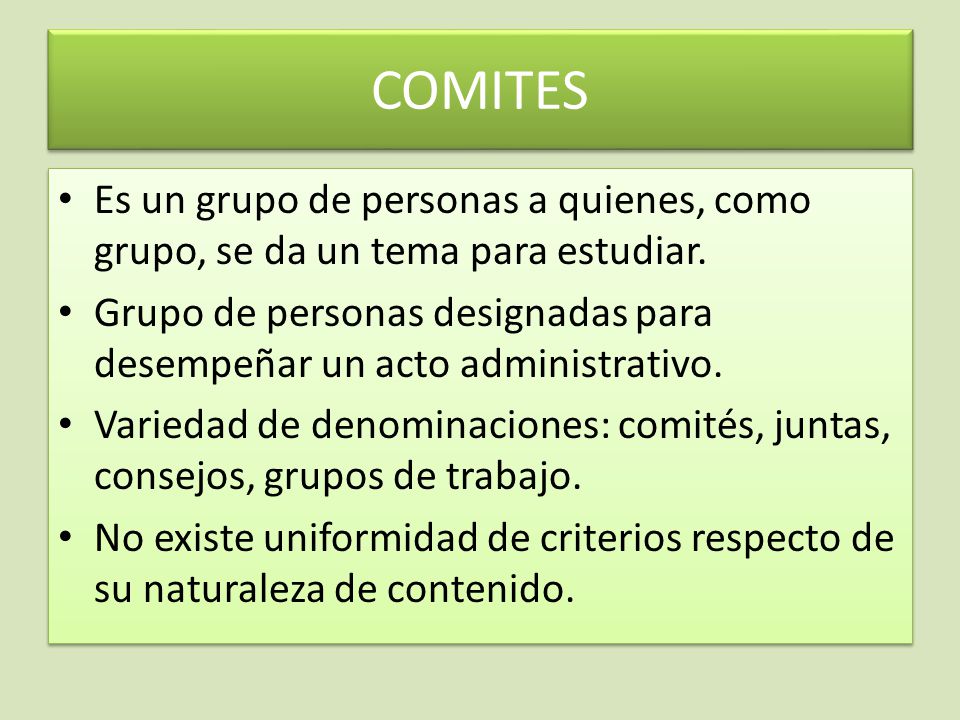 COMITES Es un grupo de personas a quienes, como grupo, se da un tema para estudiar.