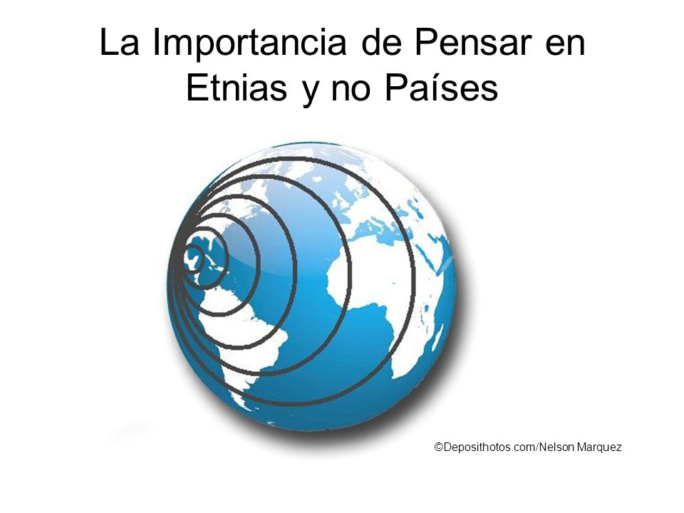 La Importancia de Pensar en Etnias y no Países