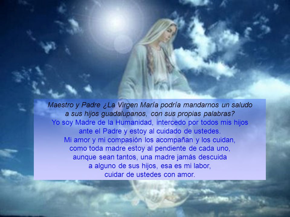 Maestro y Padre ¿La Virgen María podría mandarnos un saludo