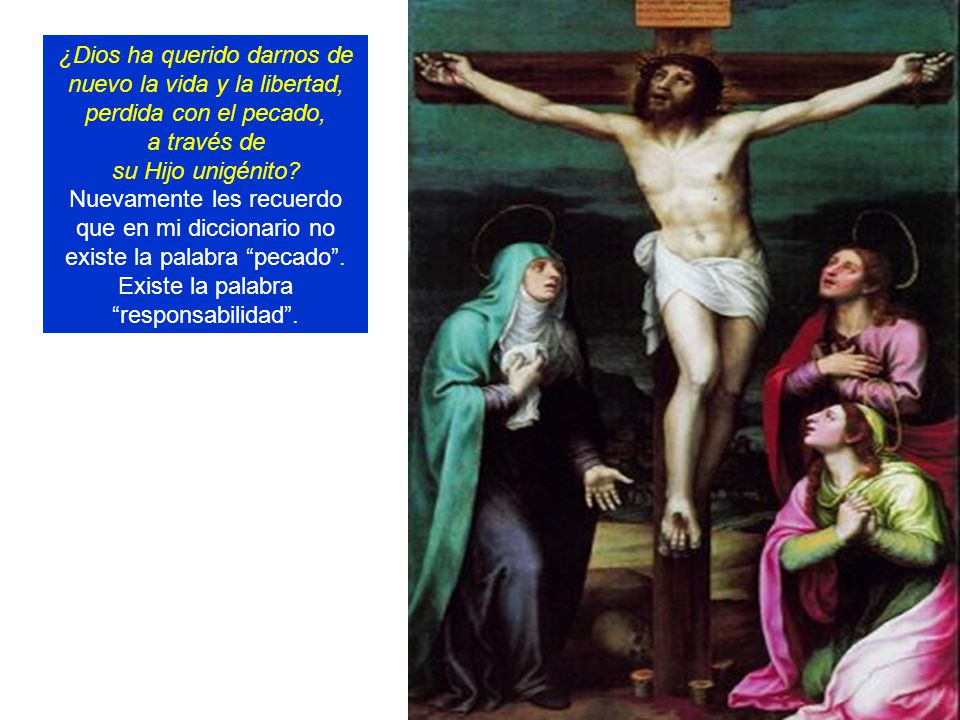 ¿Dios ha querido darnos de nuevo la vida y la libertad, perdida con el pecado,