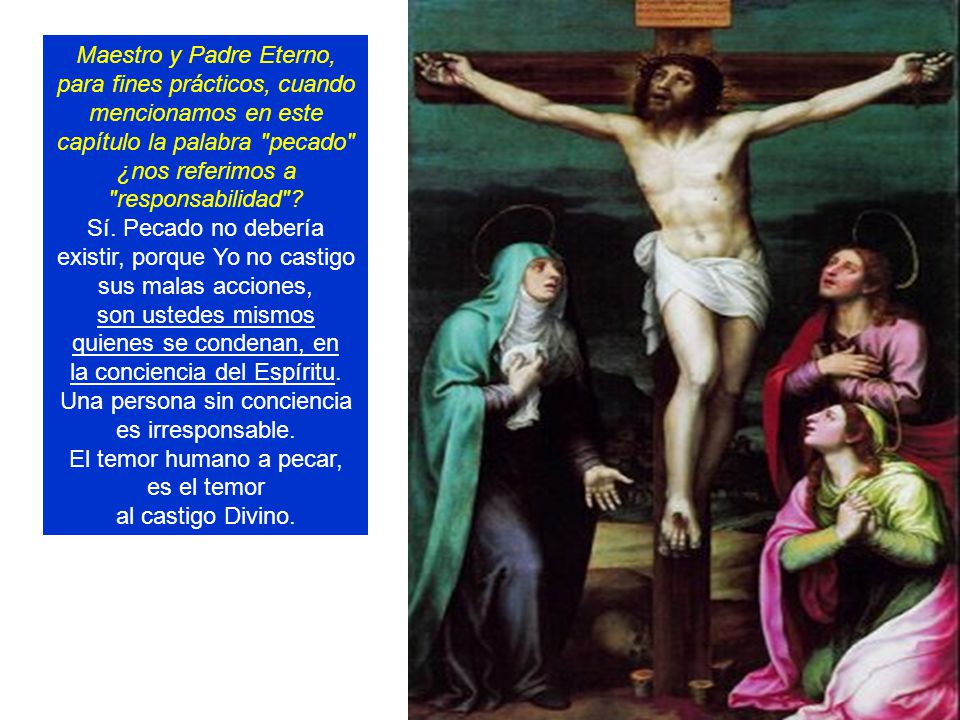 son ustedes mismos quienes se condenan, en la conciencia del Espíritu.