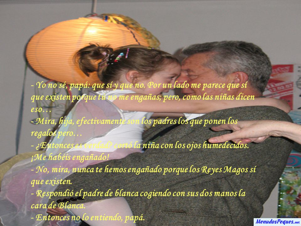 - Yo no sé, papá: que sí y que no