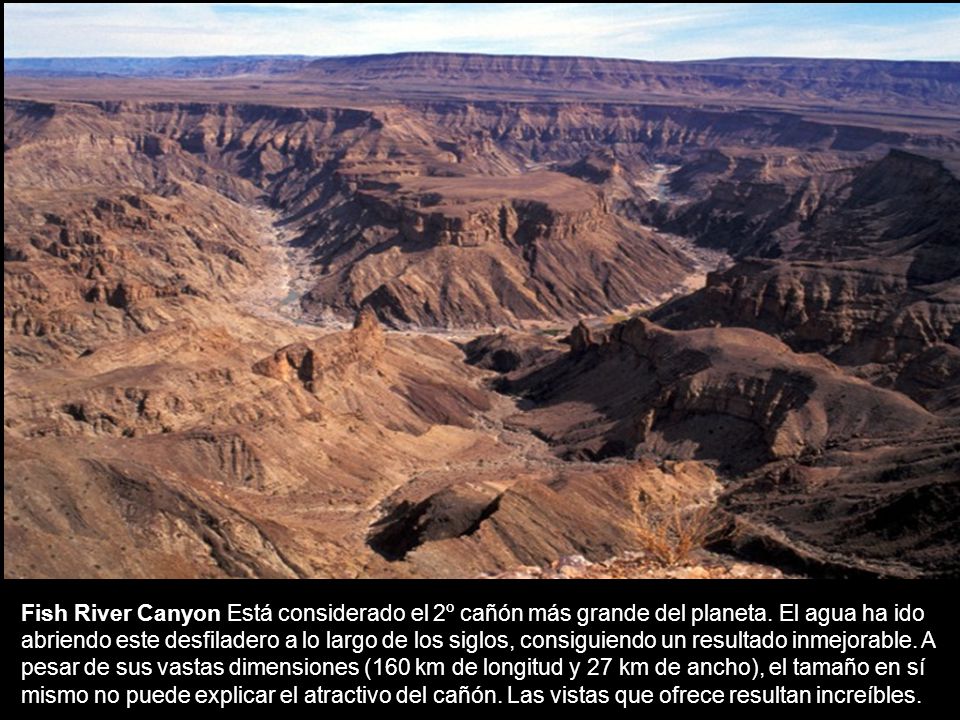 Fish River Canyon Está considerado el 2º cañón más grande del planeta