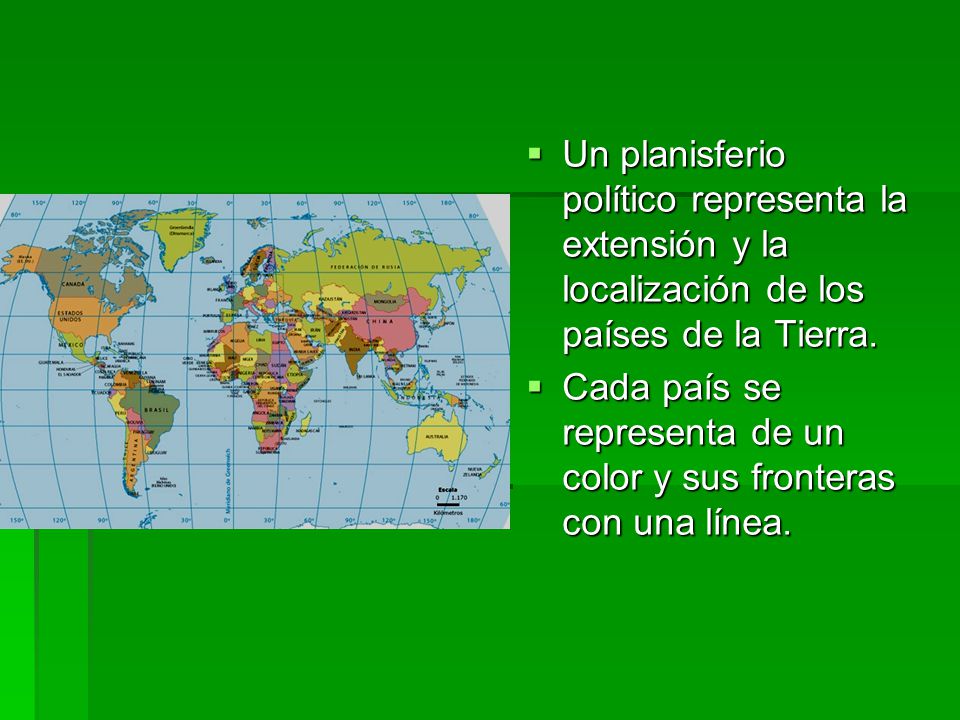 Un planisferio político representa la extensión y la localización de los países de la Tierra.