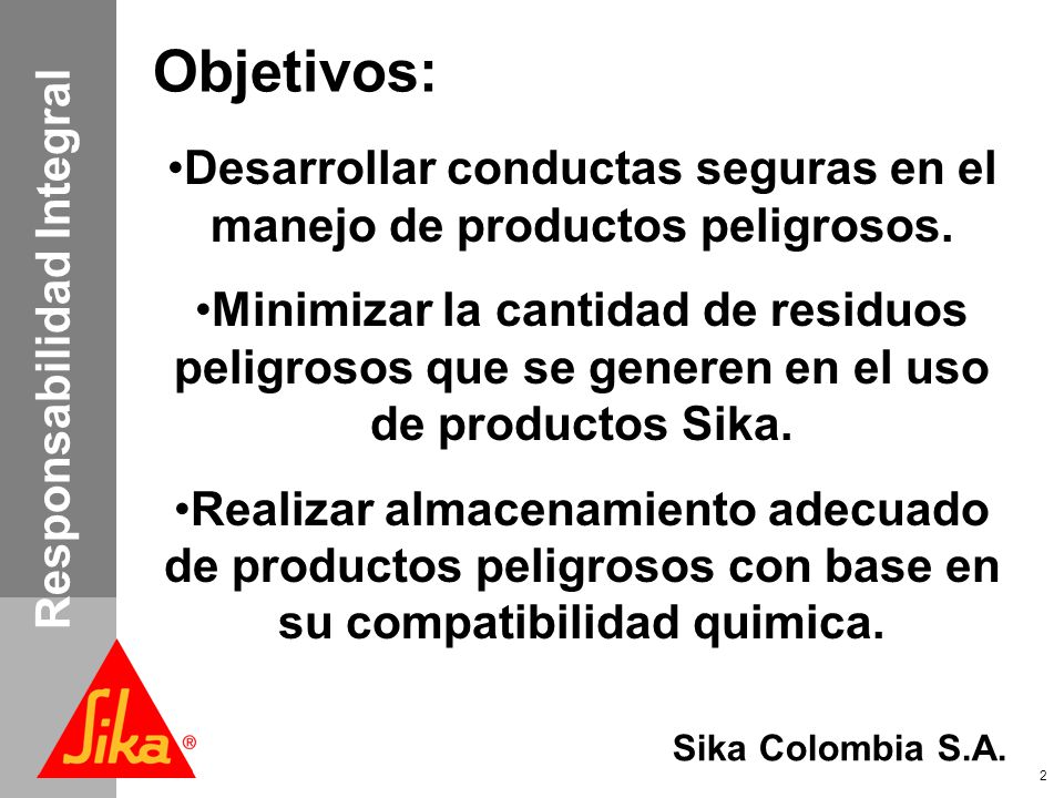Objetivos: Desarrollar conductas seguras en el manejo de productos peligrosos.