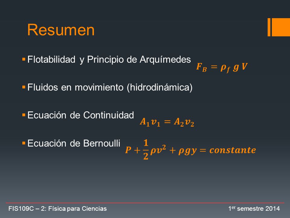 Resumen Flotabilidad y Principio de Arquímedes 𝑭 𝑩 = 𝝆 𝒇 𝒈 𝑽