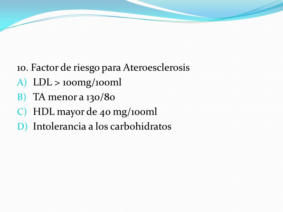 10. Factor de riesgo para Ateroesclerosis