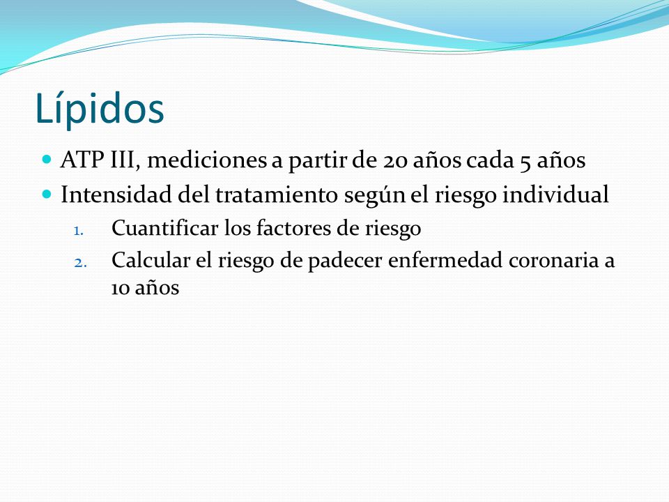 Lípidos ATP III, mediciones a partir de 20 años cada 5 años