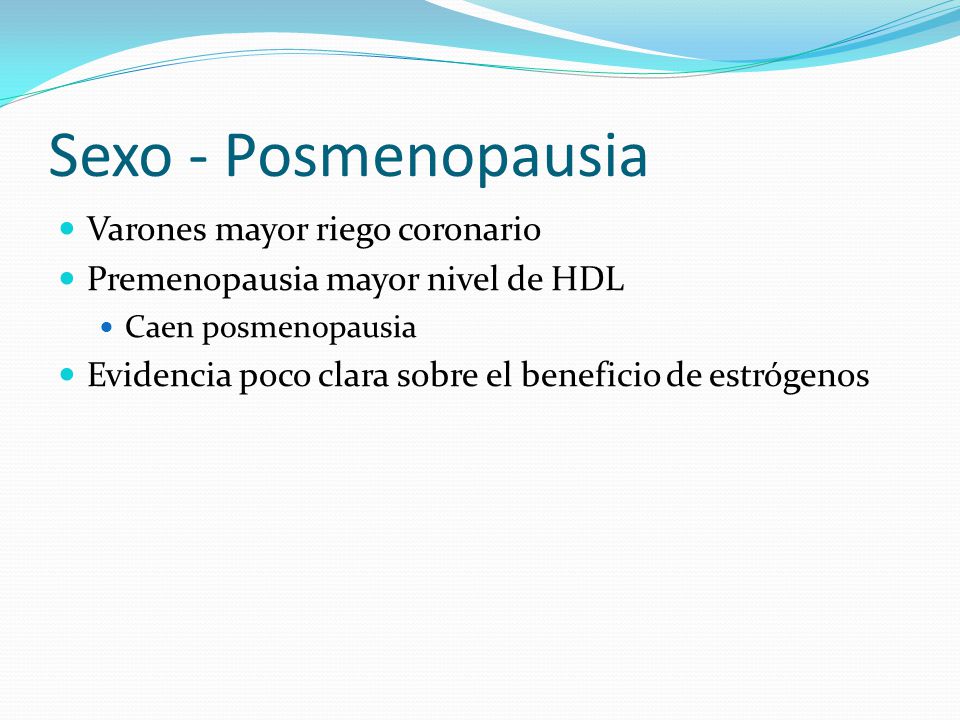 Sexo - Posmenopausia Varones mayor riego coronario