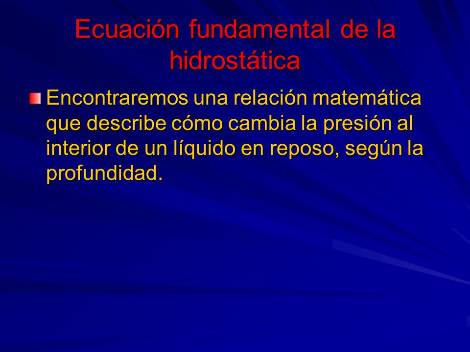 Ecuación fundamental de la hidrostática