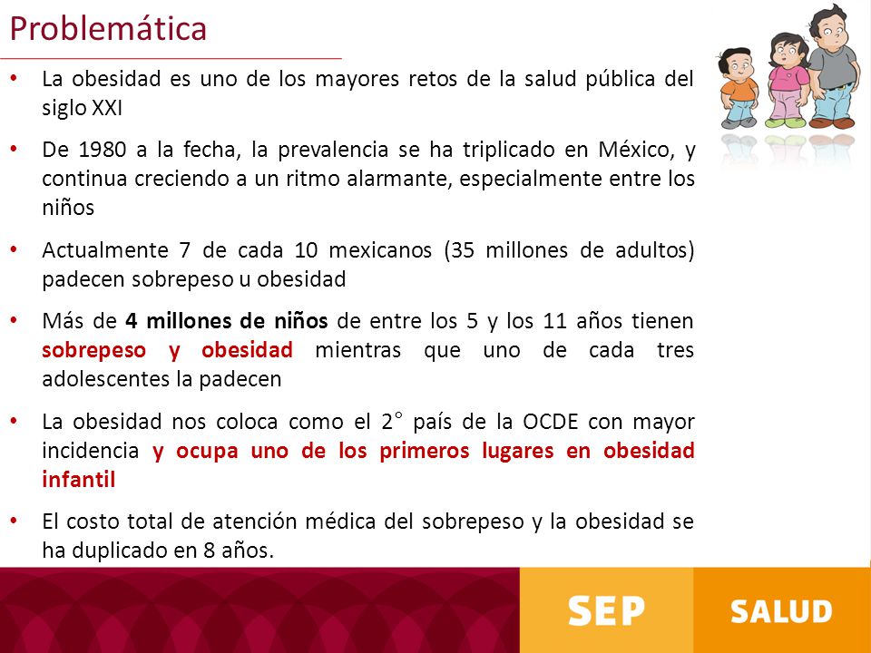 Problemática La obesidad es uno de los mayores retos de la salud pública del siglo XXI.