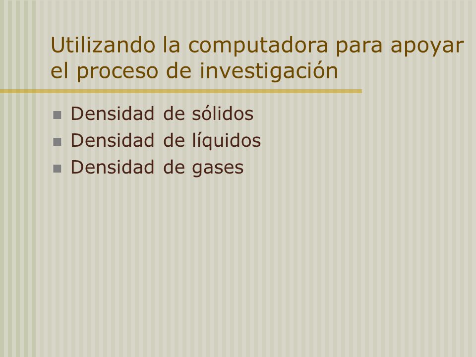Utilizando la computadora para apoyar el proceso de investigación