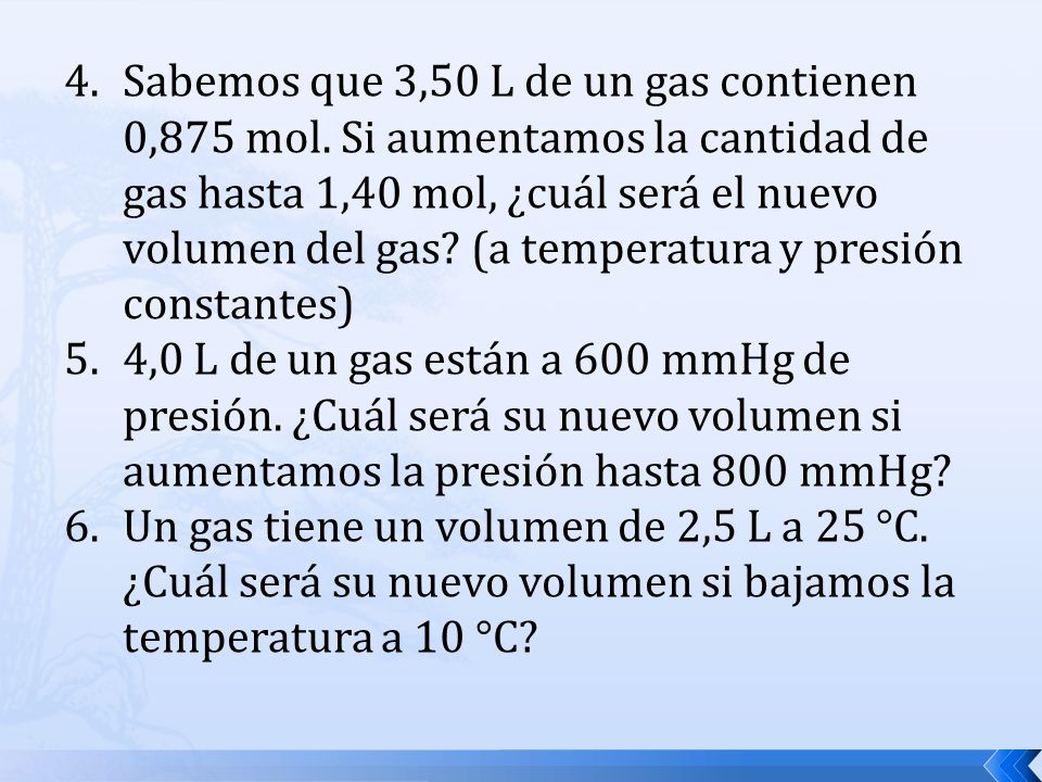 Sabemos que 3,50 L de un gas contienen 0,875 mol