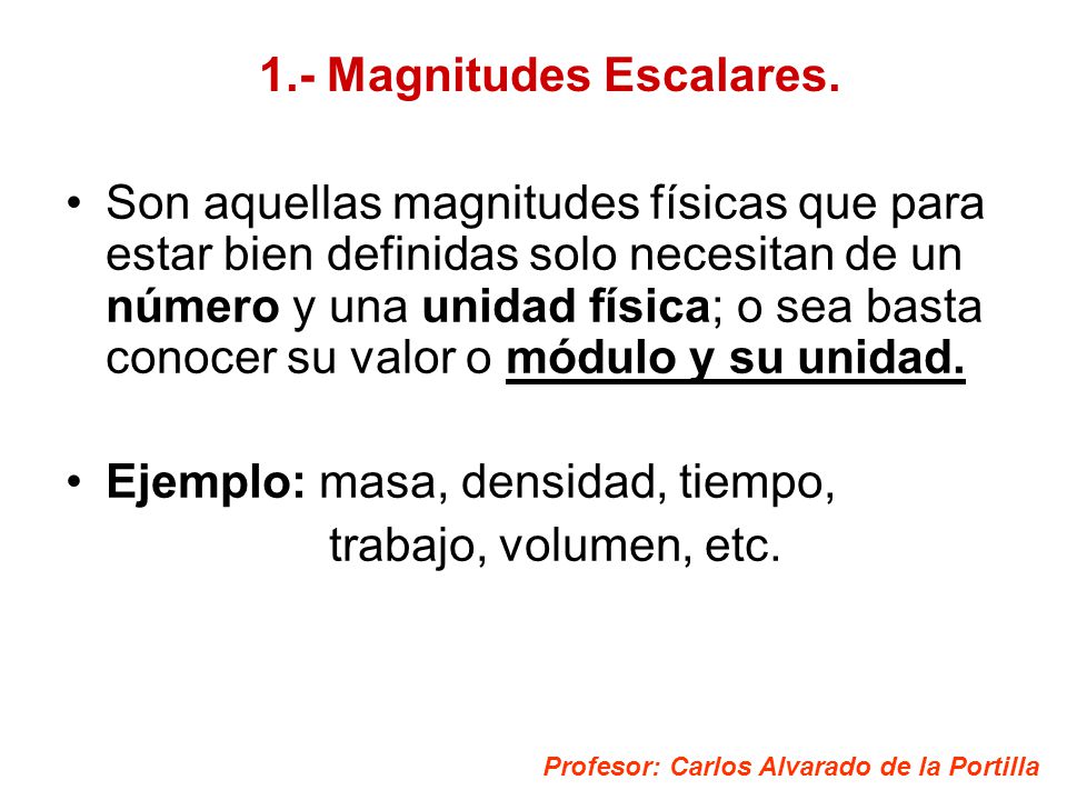 1.- Magnitudes Escalares.