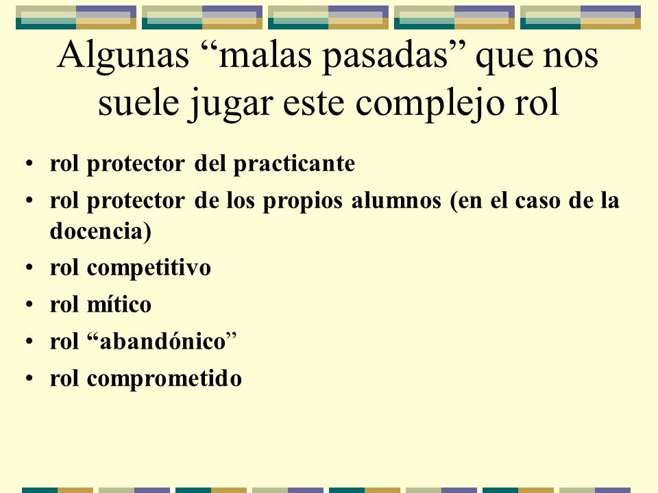 Algunas malas pasadas que nos suele jugar este complejo rol