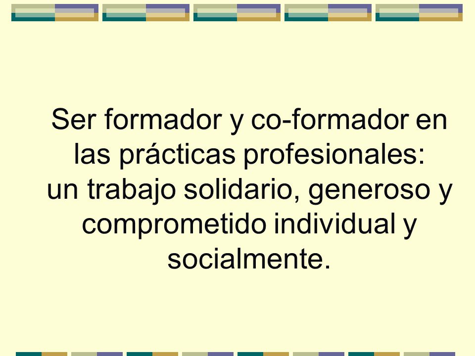 Ser formador y co-formador en las prácticas profesionales: