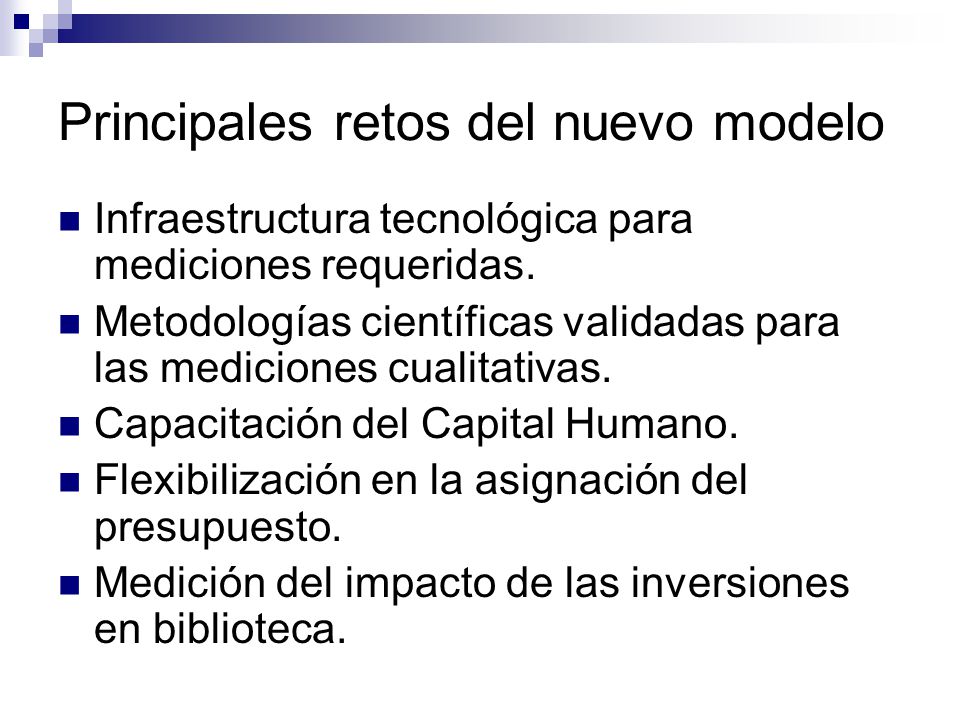 Principales retos del nuevo modelo
