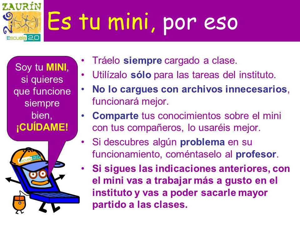 Soy tu MINI, si quieres que funcione siempre bien, ¡CUÍDAME!