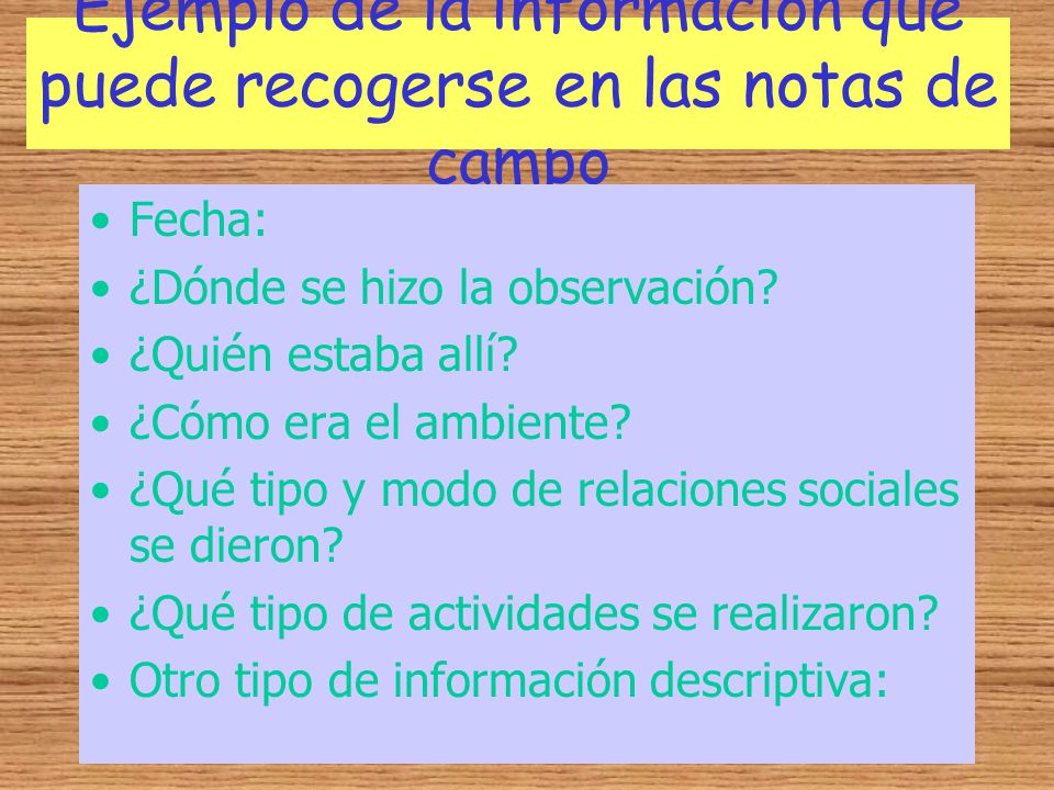 Ejemplo de la información que puede recogerse en las notas de campo