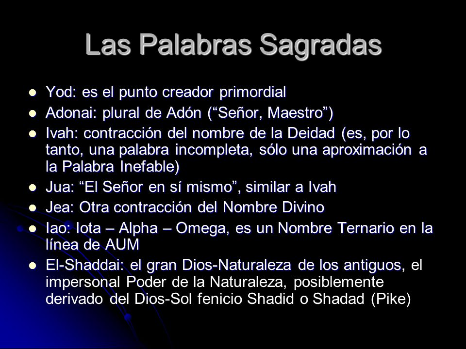 Las Palabras Sagradas Yod: es el punto creador primordial