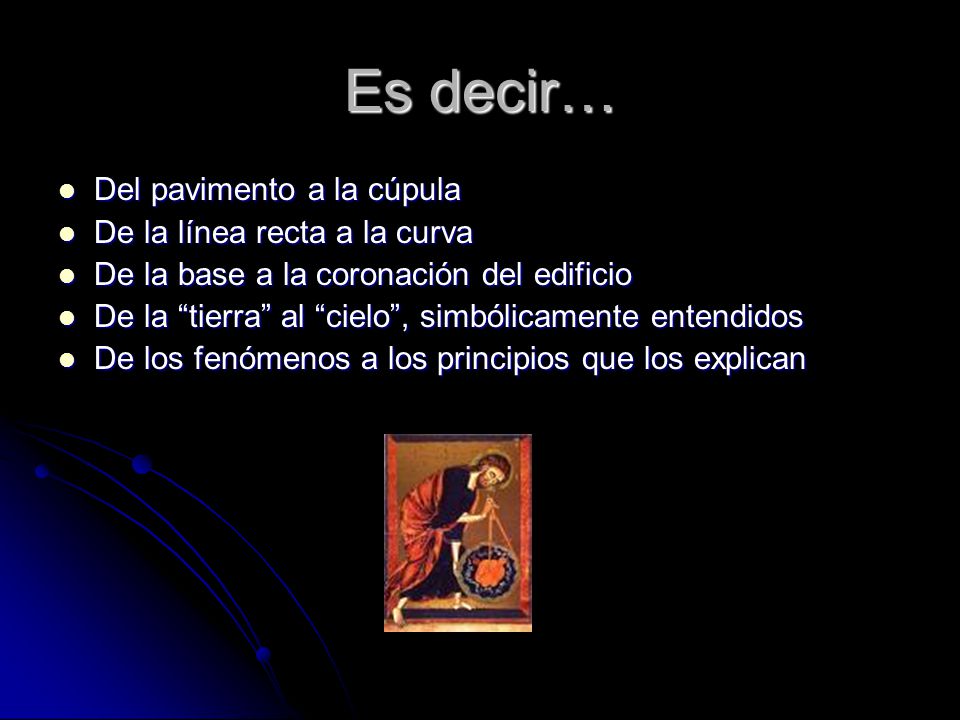 Es decir… Del pavimento a la cúpula De la línea recta a la curva