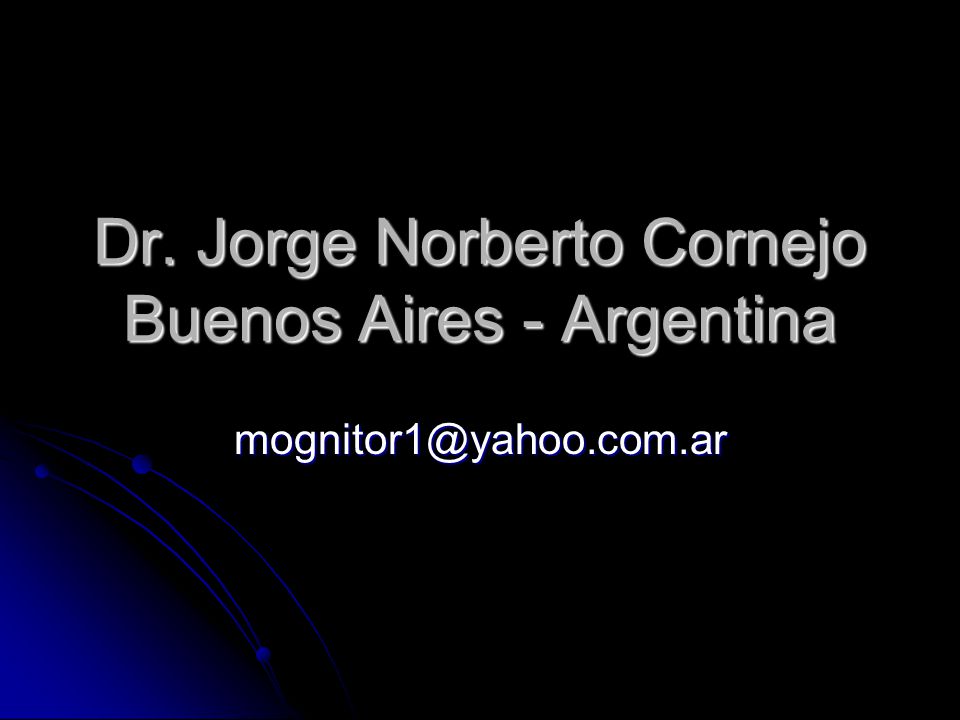 Dr. Jorge Norberto Cornejo Buenos Aires - Argentina