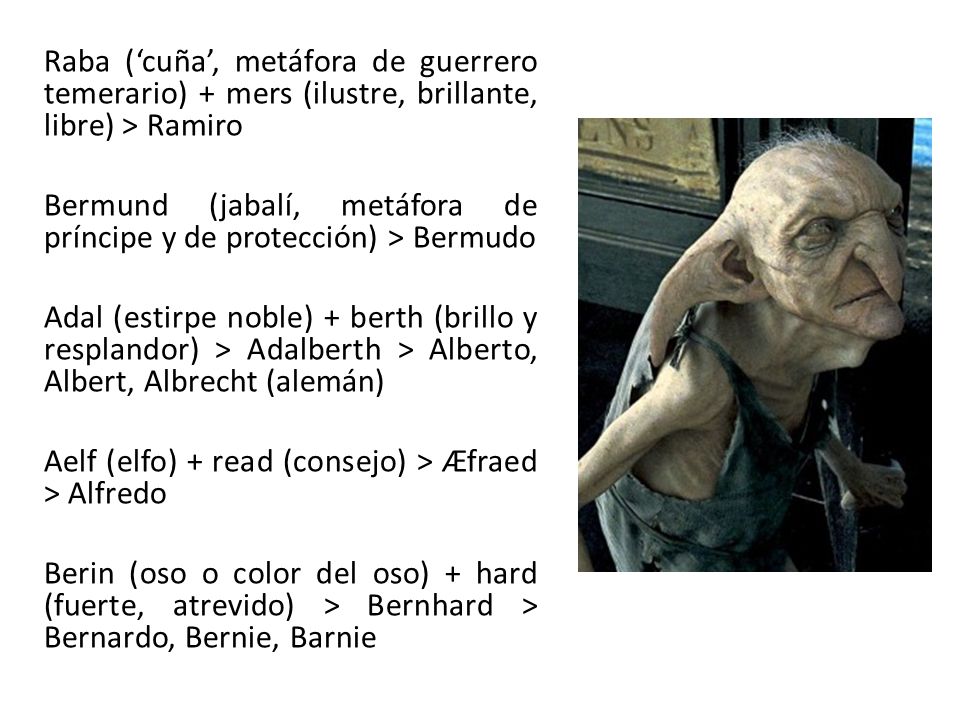 Raba (‘cuña’, metáfora de guerrero temerario) + mers (ilustre, brillante, libre) > Ramiro