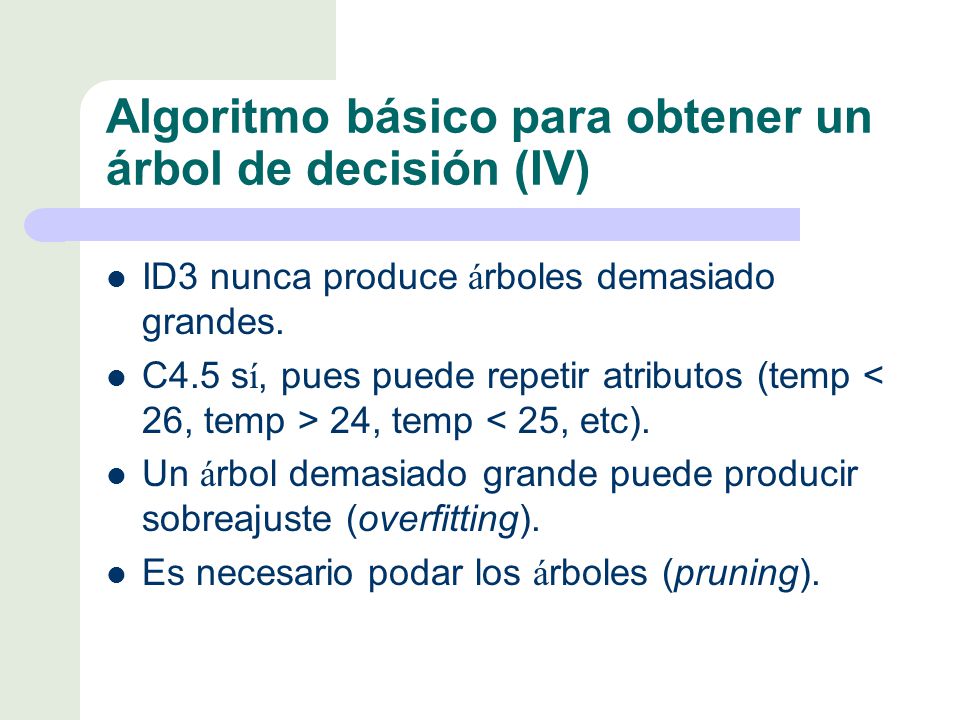 Algoritmo básico para obtener un árbol de decisión (IV)