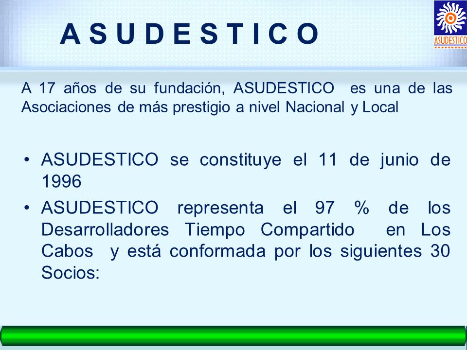 A S U D E S T I C O ASUDESTICO se constituye el 11 de junio de 1996