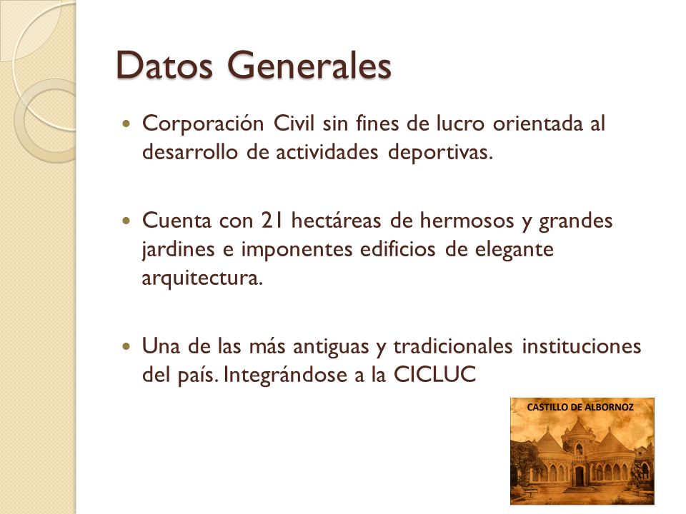 Datos Generales Corporación Civil sin fines de lucro orientada al desarrollo de actividades deportivas.