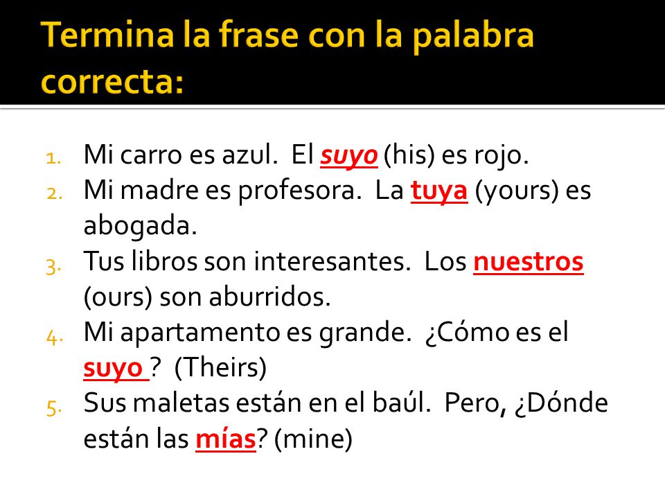 Termina la frase con la palabra correcta: